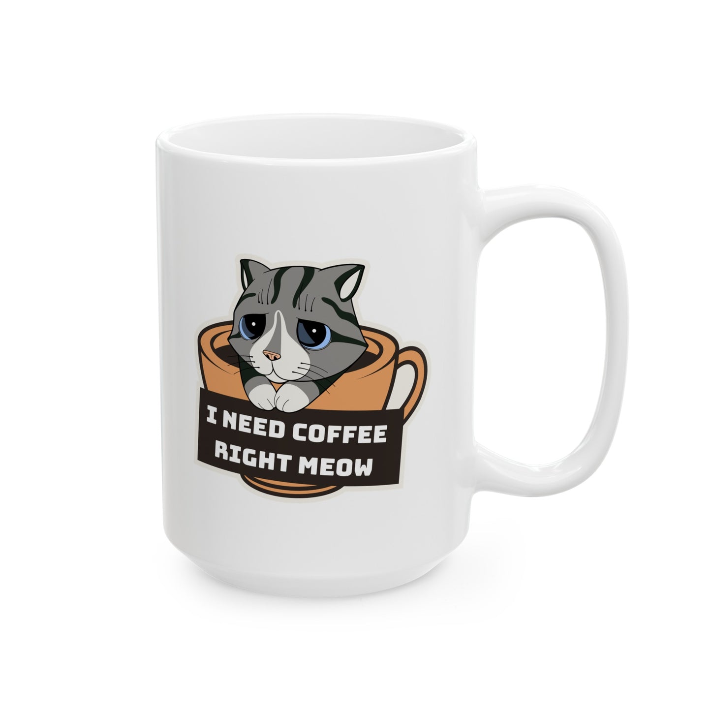 Humorous Cat Ceramic Mug, (11oz, 15oz)