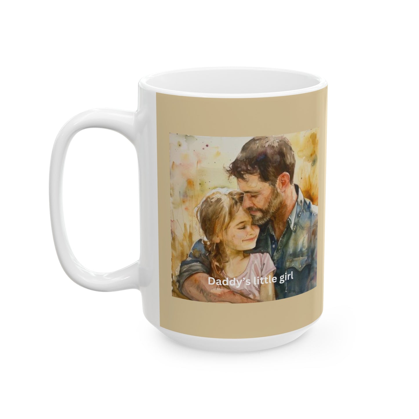 Daddy's Little Girl, Father's Day Ceramic Mug, (11oz, 15oz)