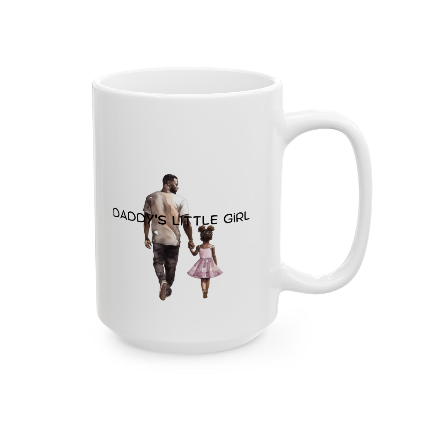 Daddy's Little Girl, Father's Day Ceramic Mug, (11oz, 15oz)