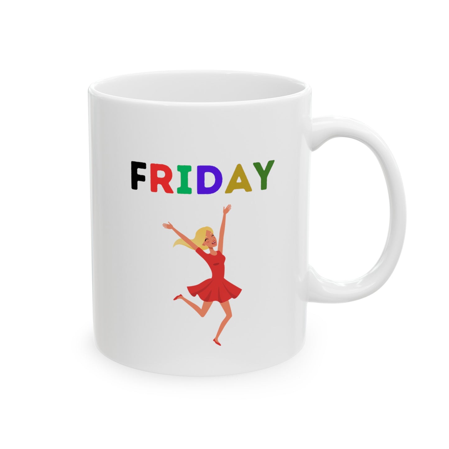 Humorous Happy Friday Ceramic Mug, (11oz, 15oz)