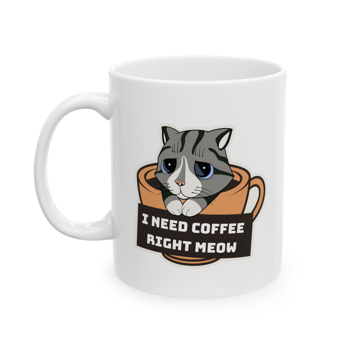 Humorous Cat Ceramic Mug, (11oz, 15oz)