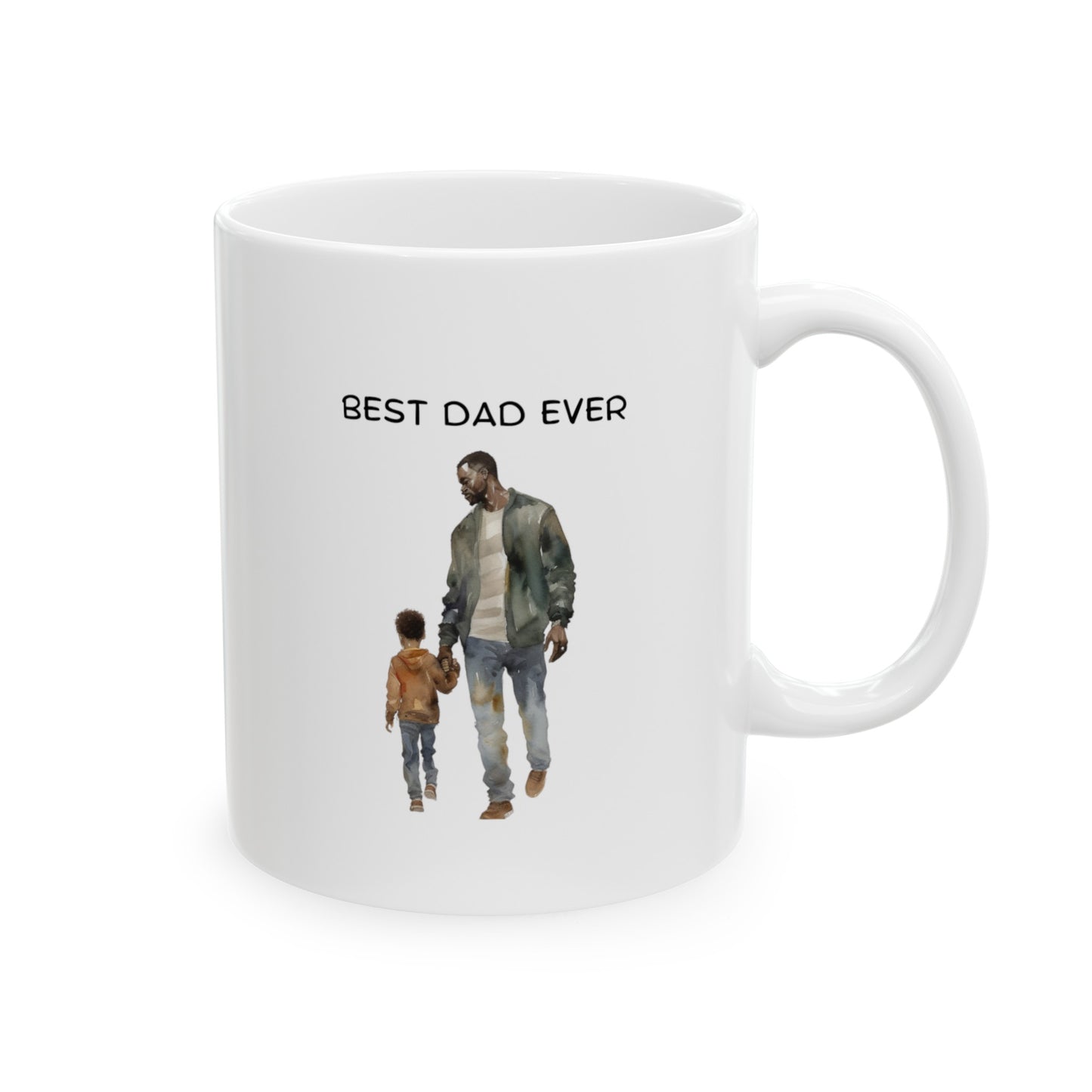 Best Dad Ever, Father's Day Ceramic Mug, (11oz, 15oz)