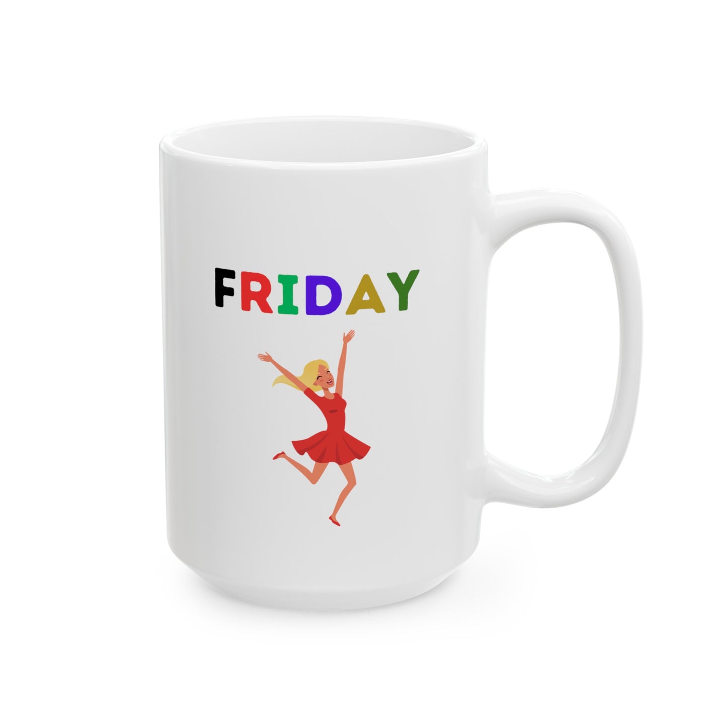 Humorous Happy Friday Ceramic Mug, (11oz, 15oz)