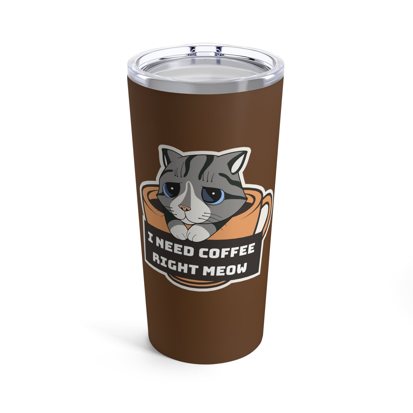 Humorous Cat Brown Tumbler 20oz