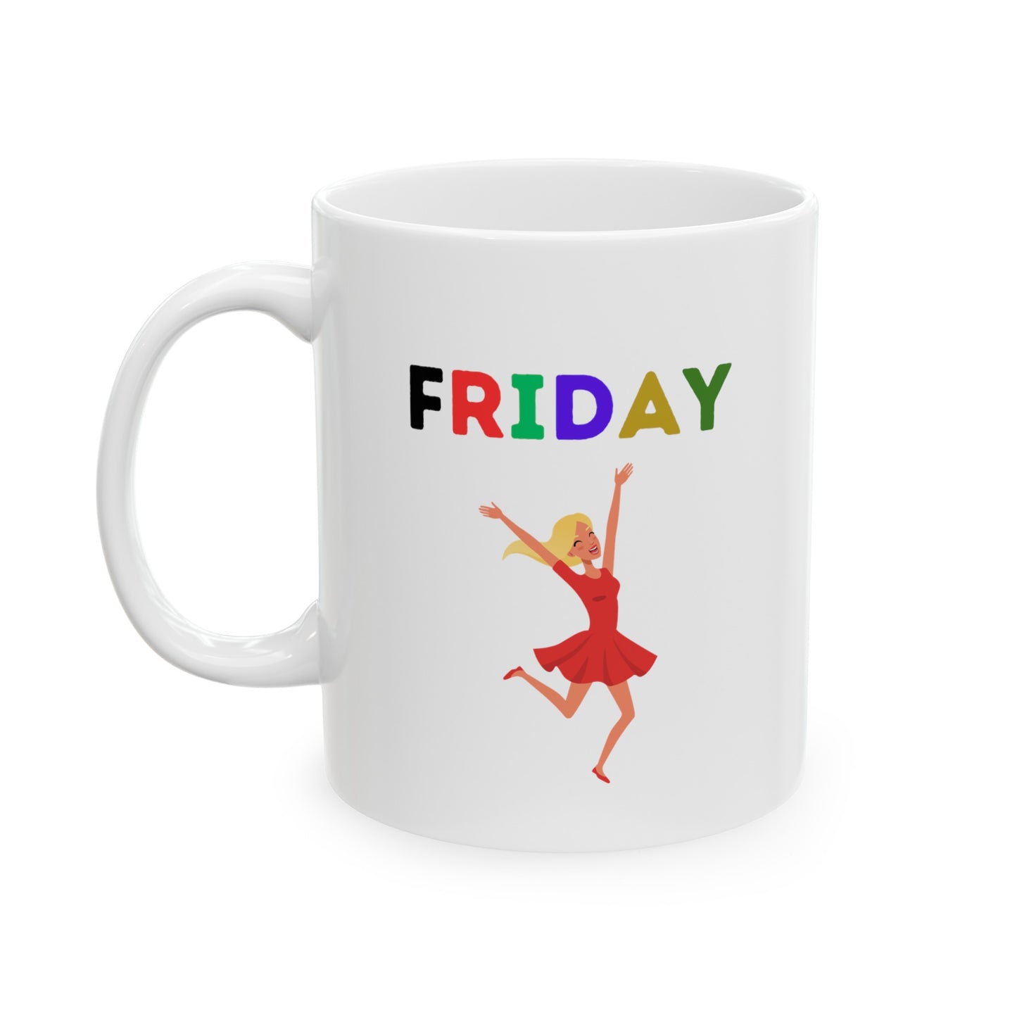 Humorous Happy Friday Ceramic Mug, (11oz, 15oz)