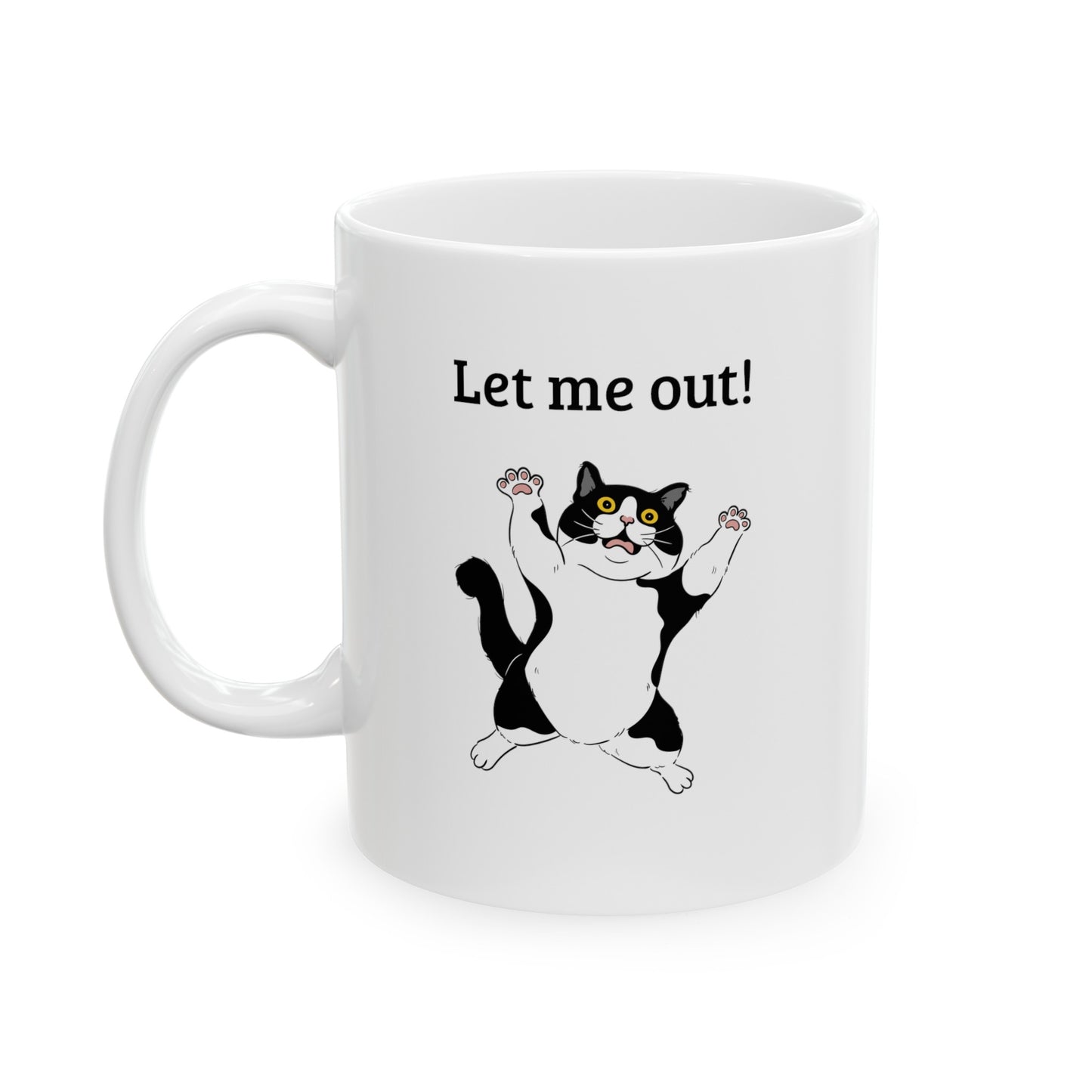 Humorous, Let Me Out, Fat Cat, Ceramic Mug, (11oz, 15oz)